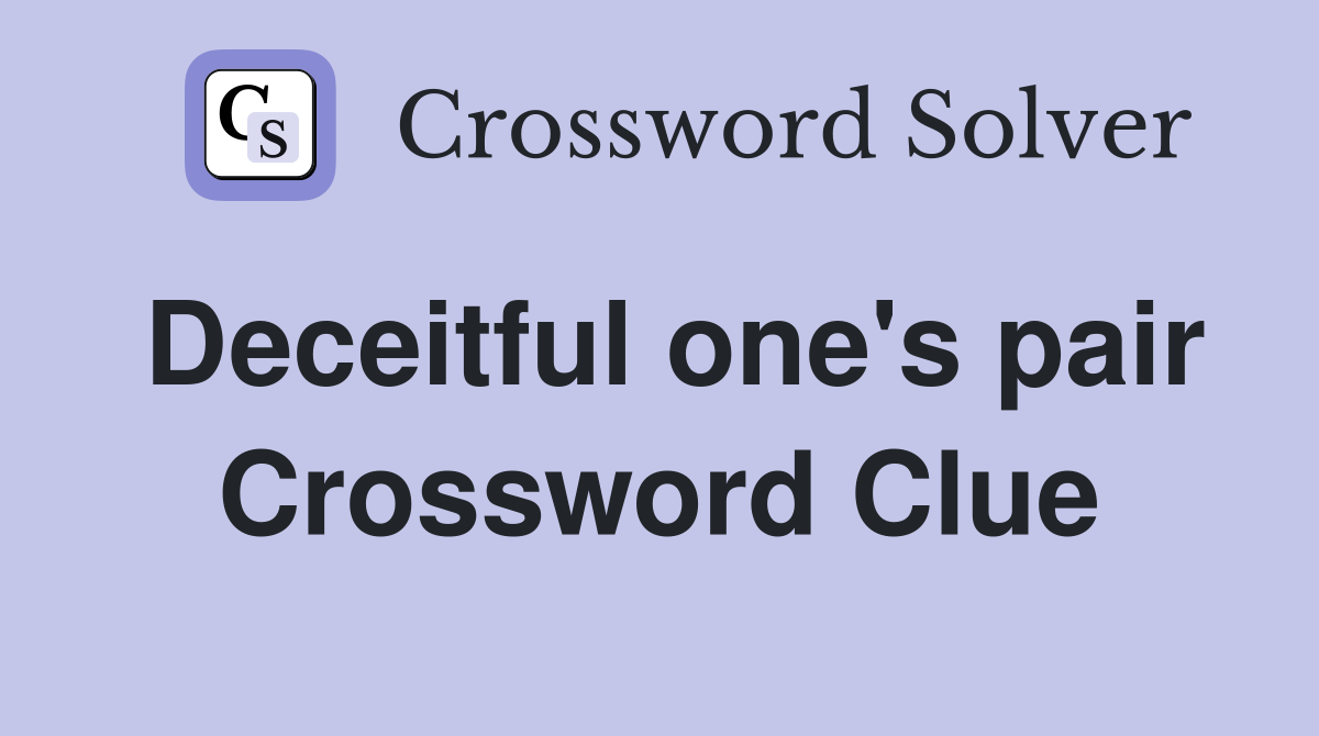 Deceitful one's pair Crossword Clue