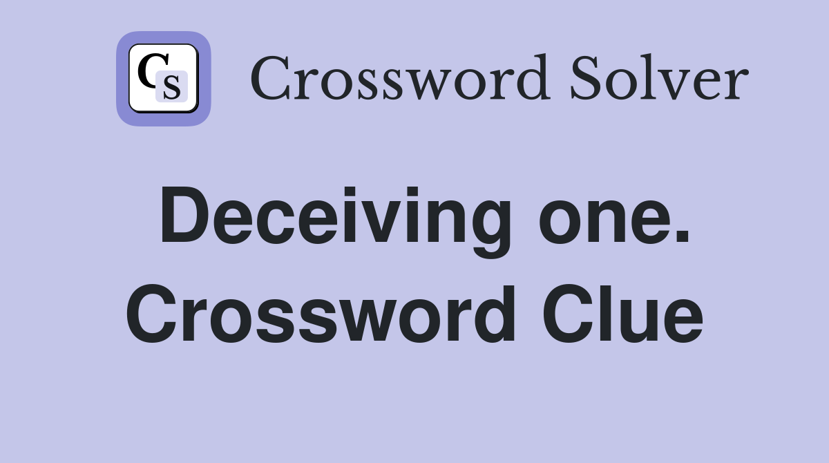 Deceiving one. Crossword Clue