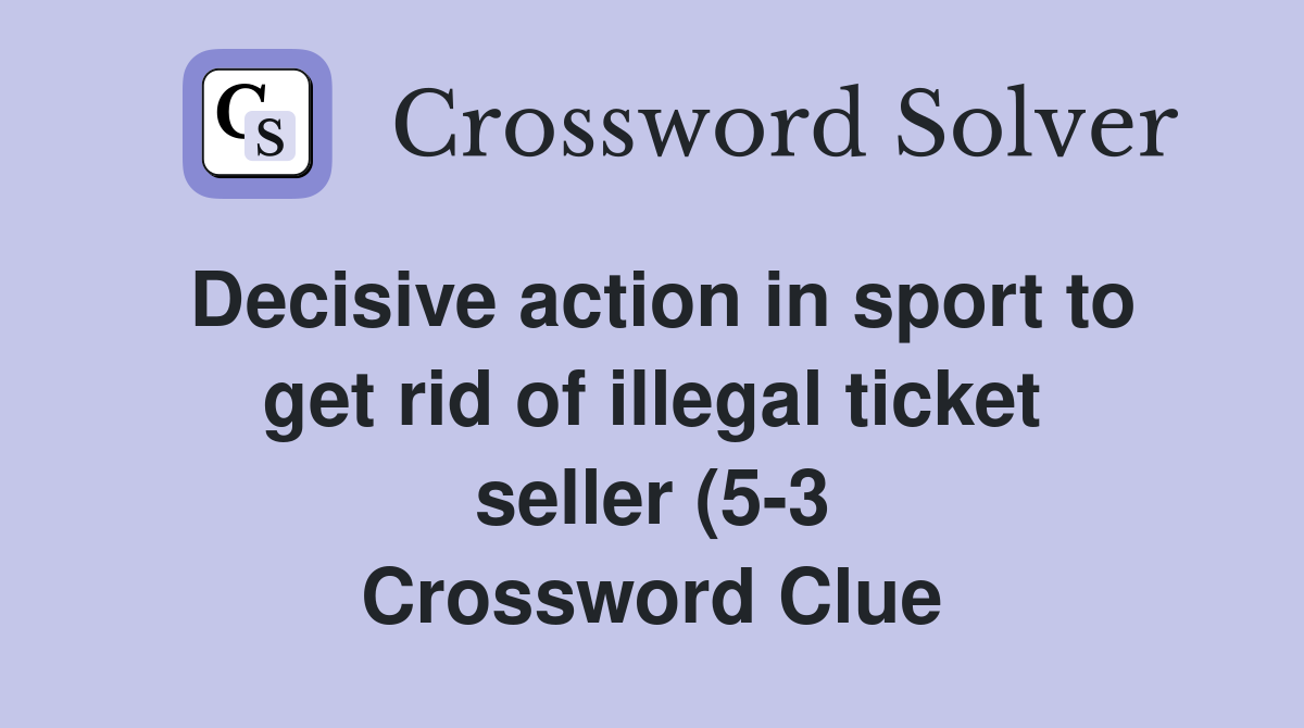 Decisive action in sport to get rid of illegal ticket seller (5 3 Decisive action in sport to get rid of illegal ticket seller (5 3