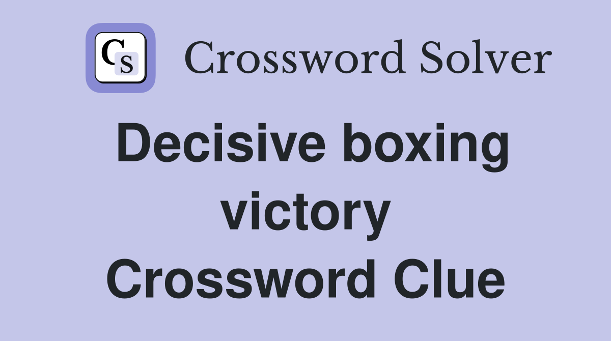Decisive boxing victory Crossword Clue