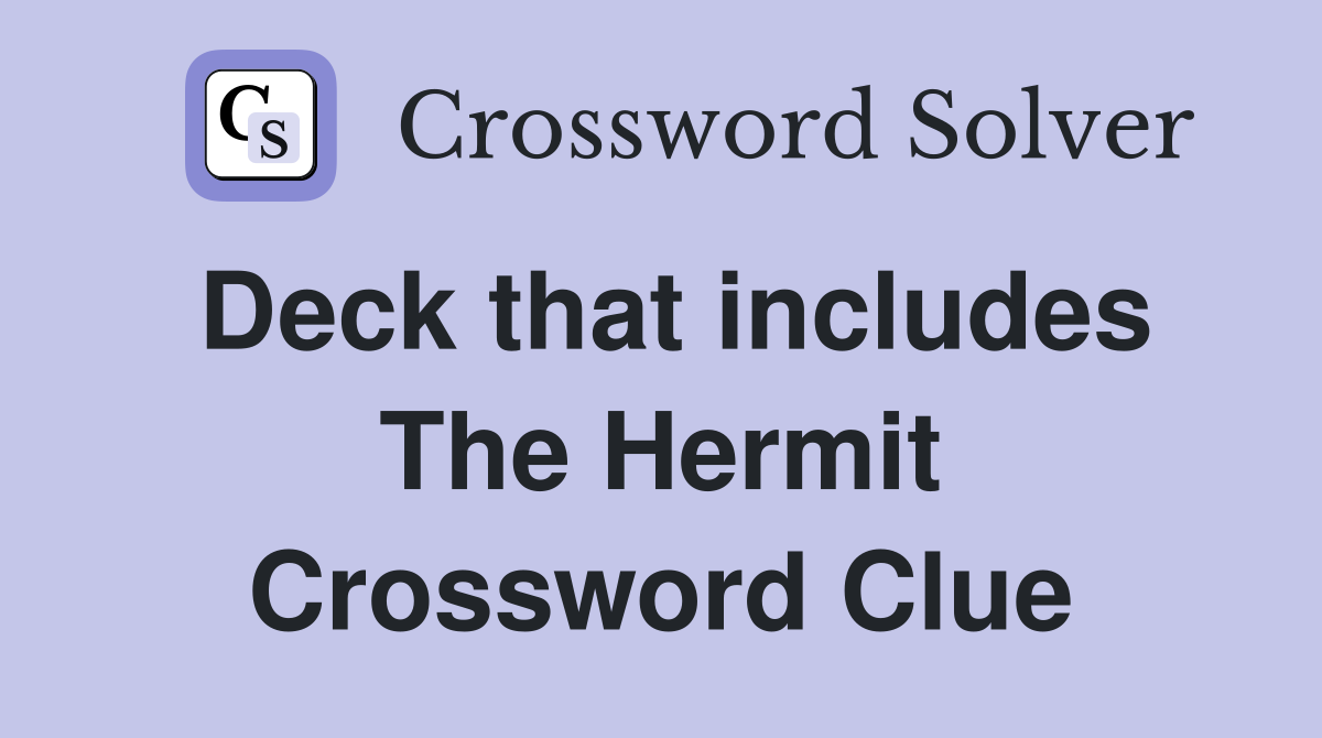 Deck that includes The Hermit Crossword Clue