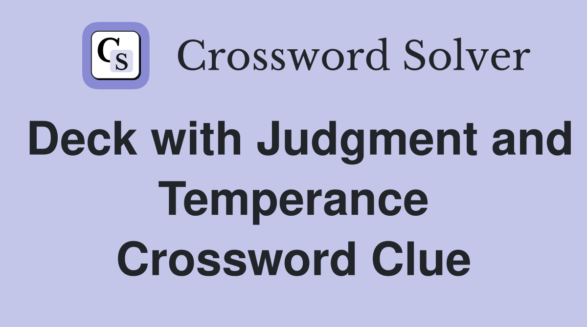 Deck with Judgment and Temperance Crossword Clue