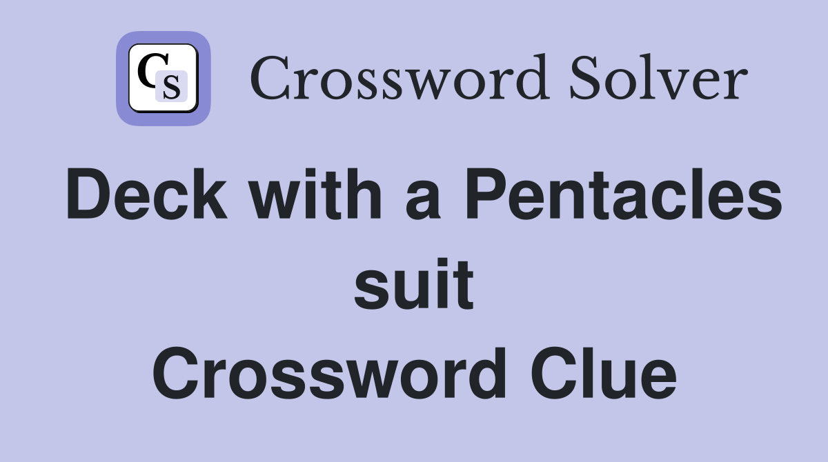 Deck with a Pentacles suit Crossword Clue