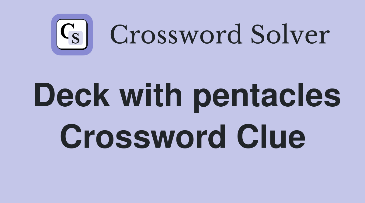 Deck with pentacles Crossword Clue