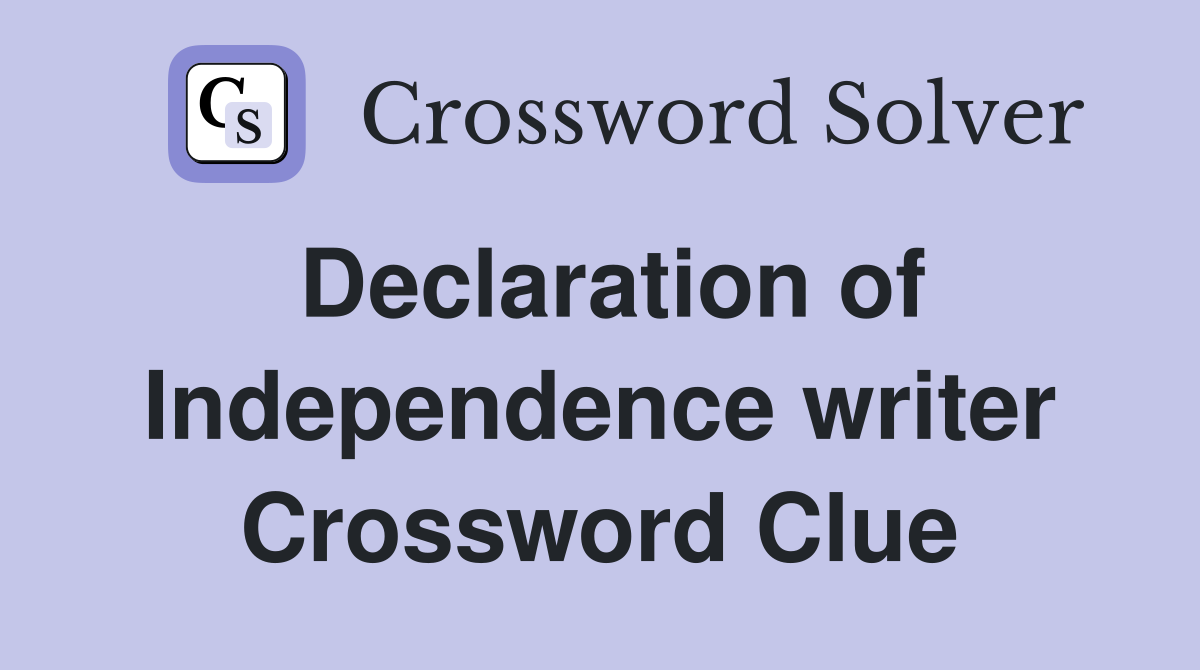 Declaration of Independence writer Crossword Clue