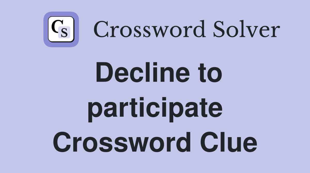 Decline to participate Crossword Clue