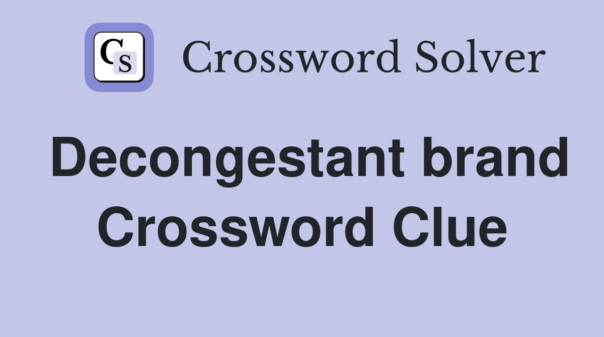 Decongestant brand Crossword Clue