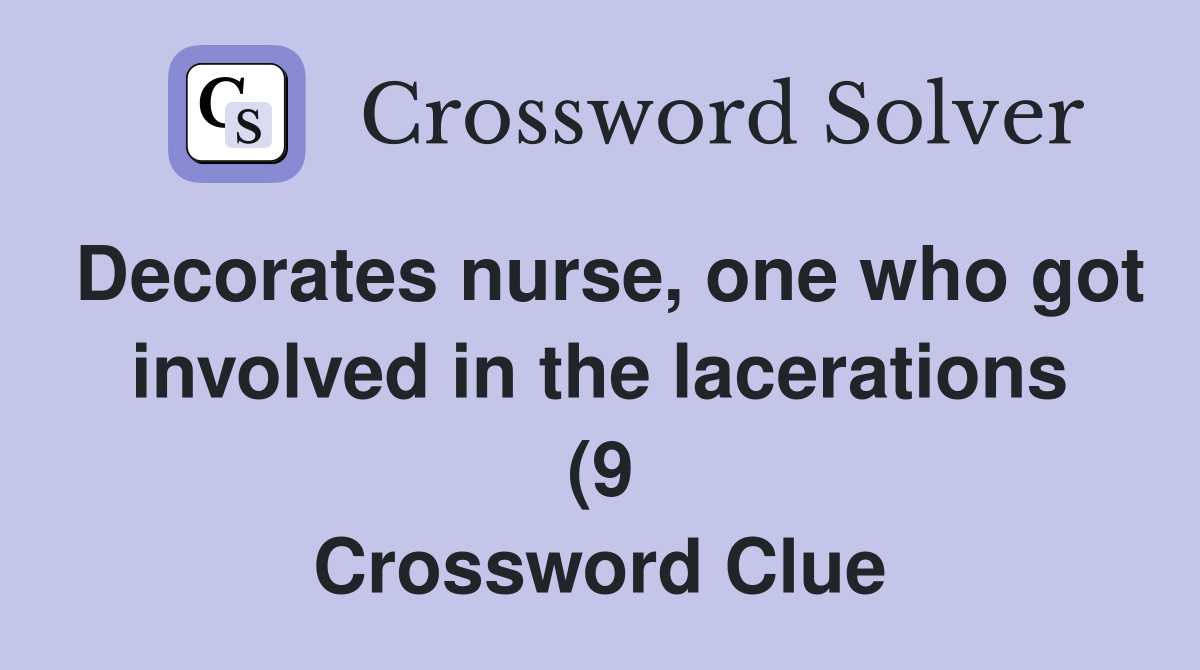 Decorates nurse one who got involved in the lacerations (9 Decorates nurse one who got involved in the lacerations (9