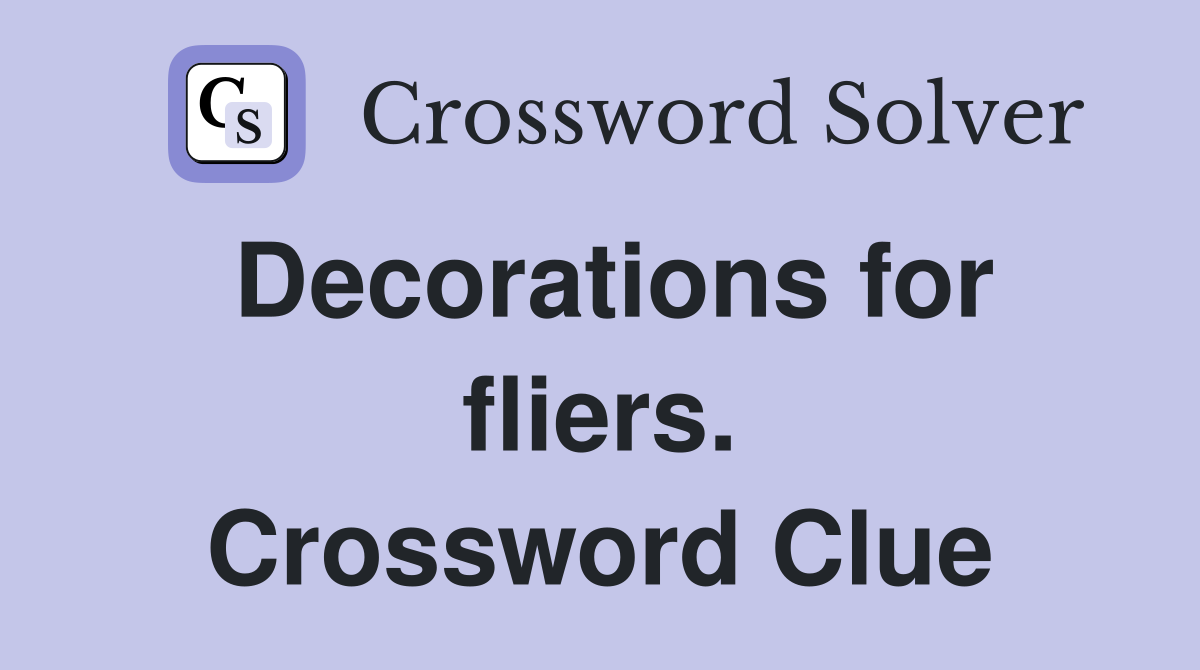 Decorations for fliers. Crossword Clue