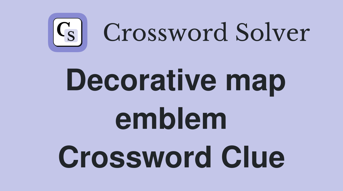 Decorative map emblem Crossword Clue