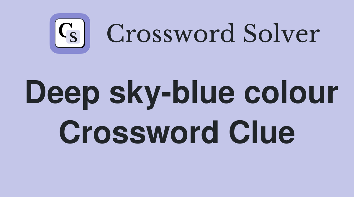 Deep sky-blue colour Crossword Clue