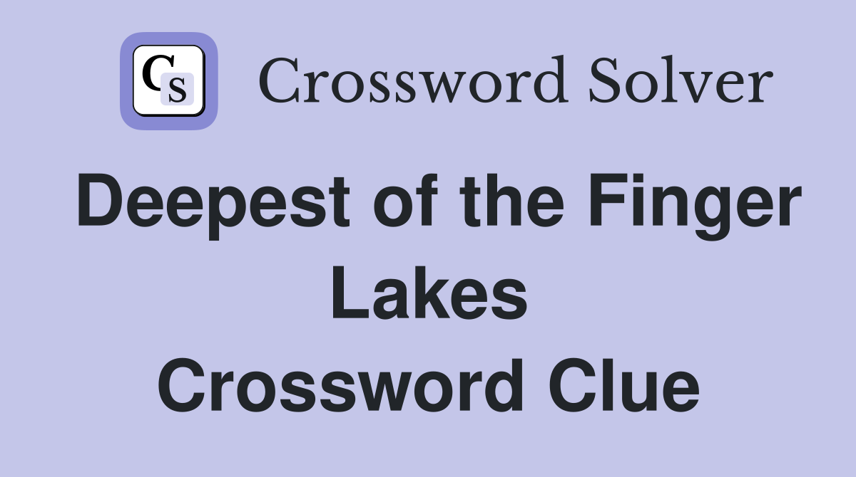 Deepest of the Finger Lakes Crossword Clue