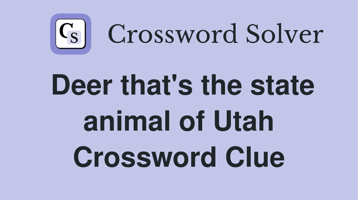 Deer that's the state animal of Utah Crossword Clue