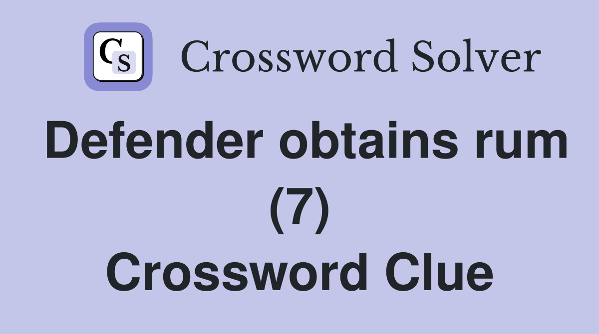 Defender obtains rum (7) Crossword Clue