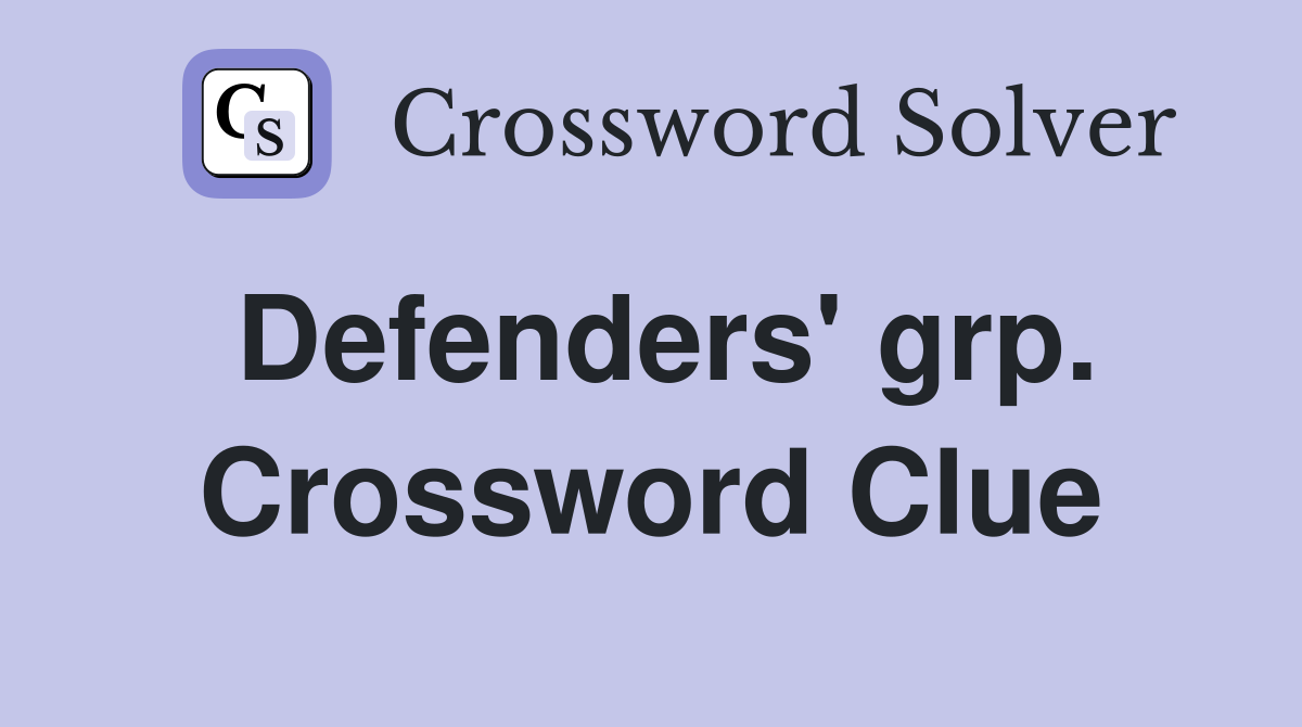 Defenders' grp. Crossword Clue