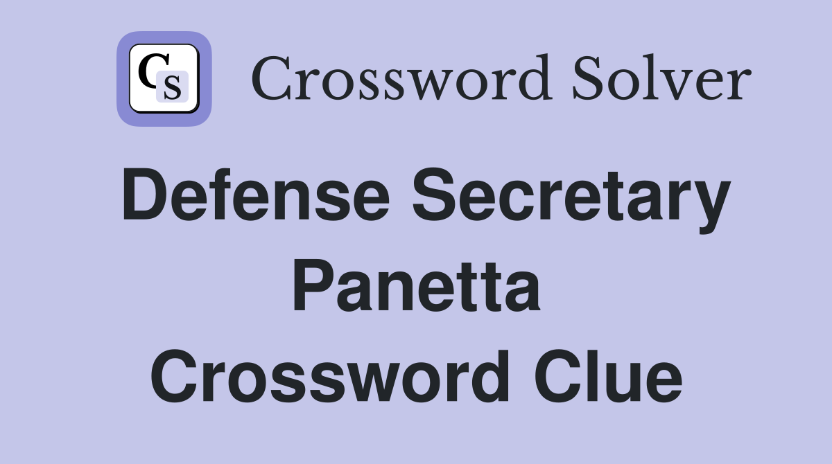 Defense Secretary Panetta Crossword Clue
