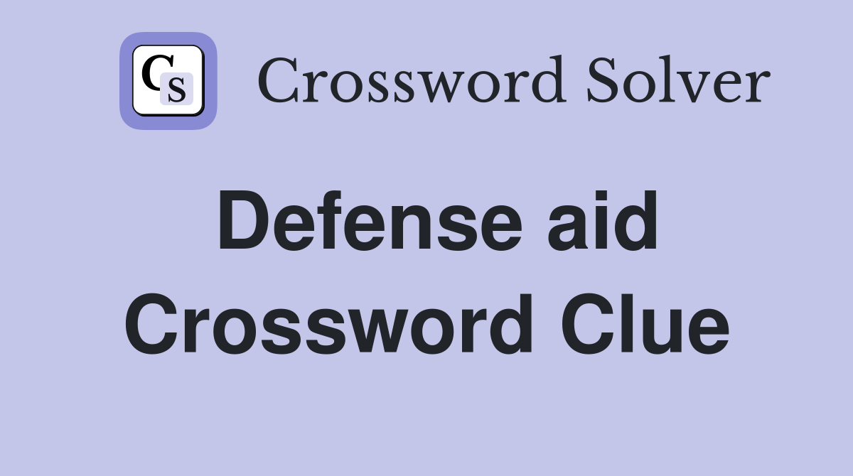 Defense aid Crossword Clue