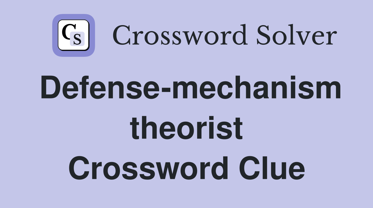 Defense-mechanism theorist Crossword Clue
