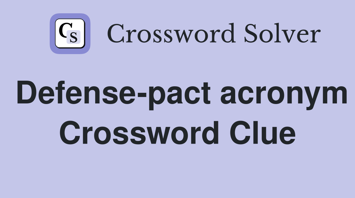Defense-pact acronym Crossword Clue