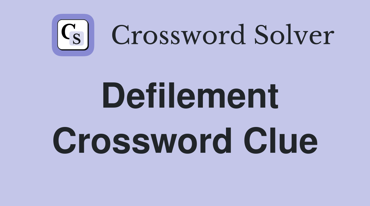 Defilement Crossword Clue
