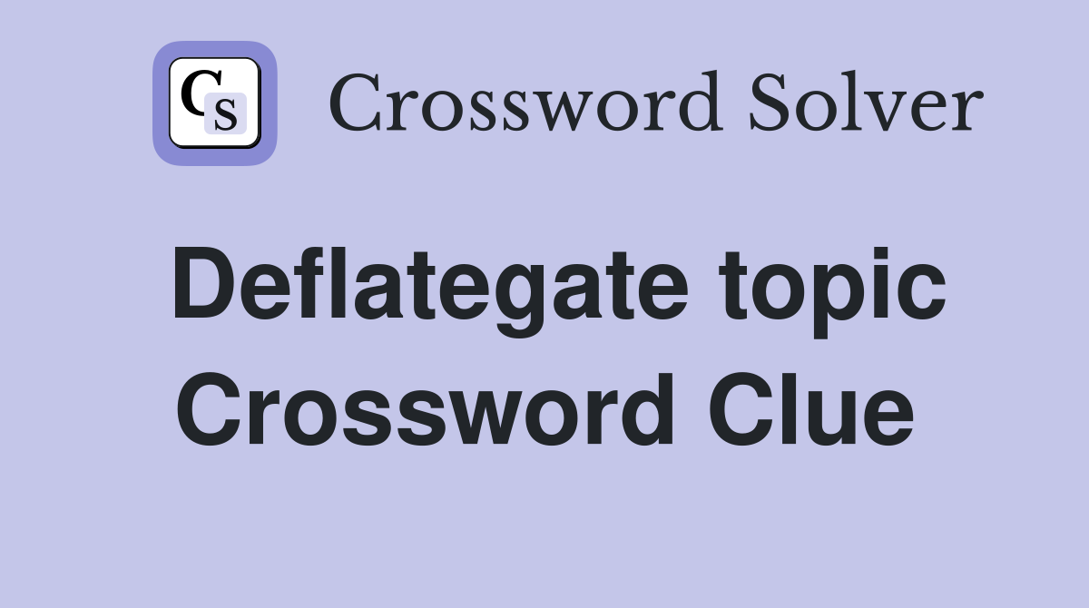 Deflategate topic Crossword Clue