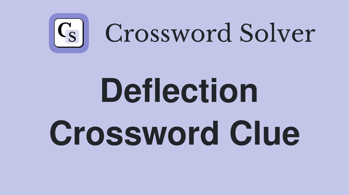 Deflection Crossword Clue