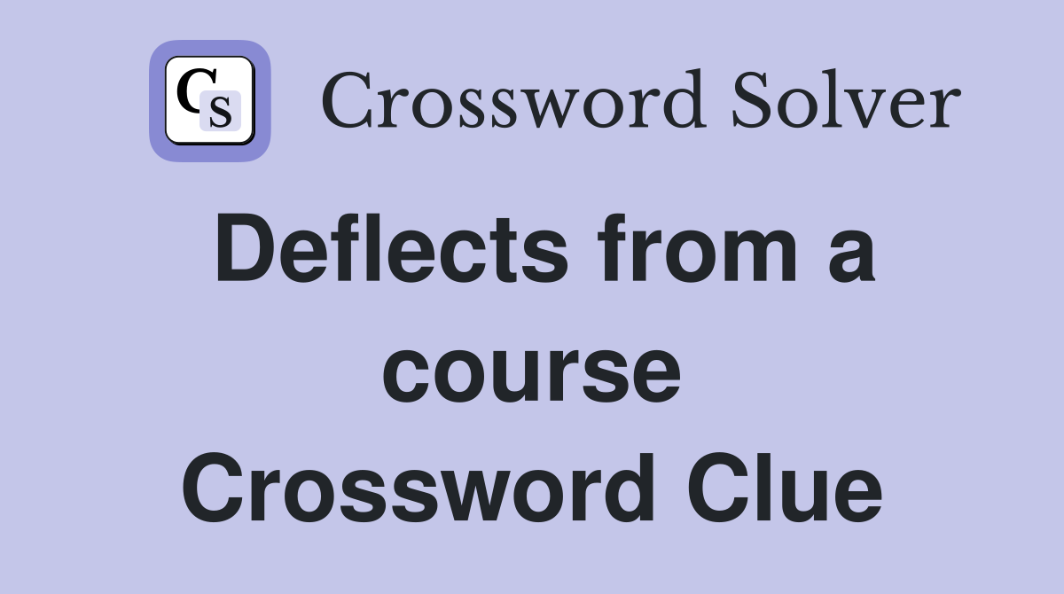 Deflects from a course Crossword Clue