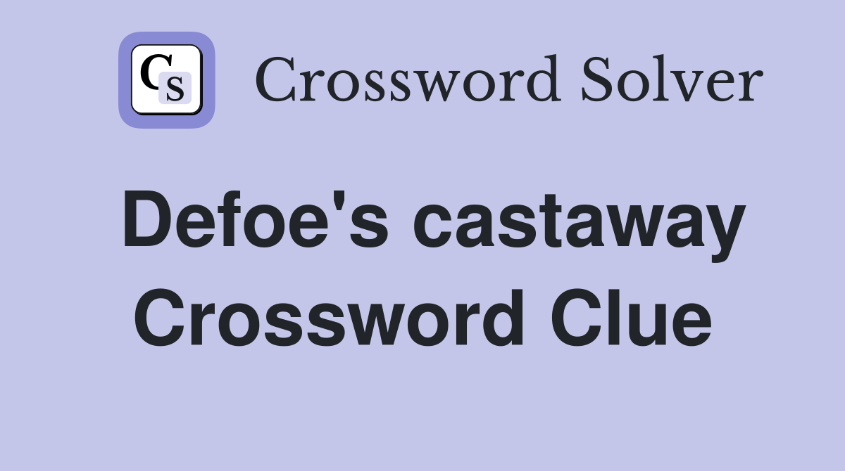 Defoe's castaway Crossword Clue