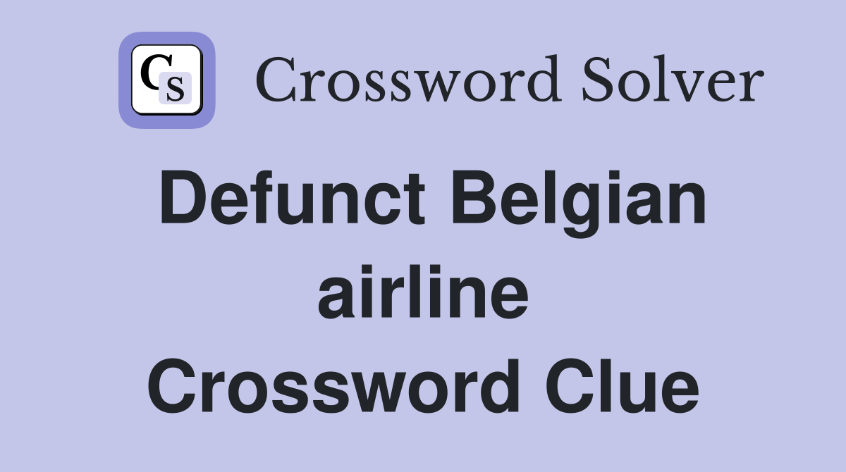 Defunct Belgian airline Crossword Clue