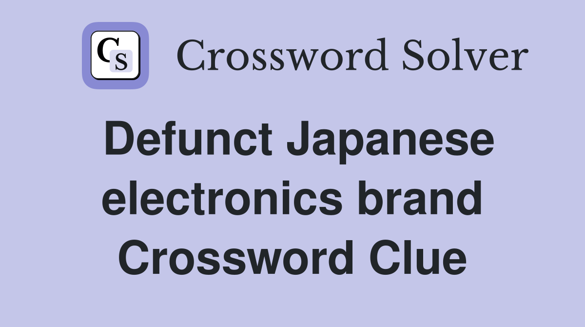 Defunct Japanese electronics brand Crossword Clue