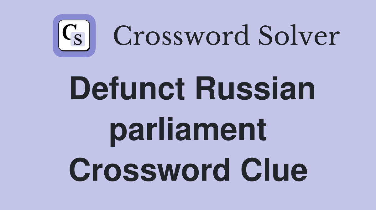 Defunct Russian parliament Crossword Clue