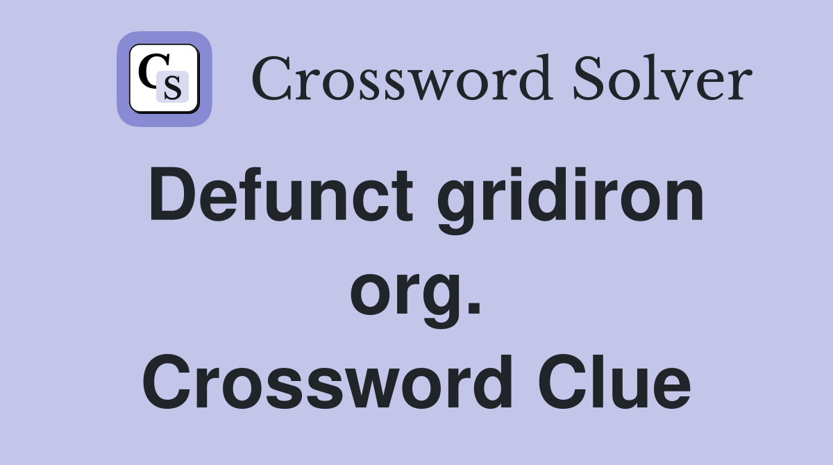 Defunct gridiron org. Crossword Clue