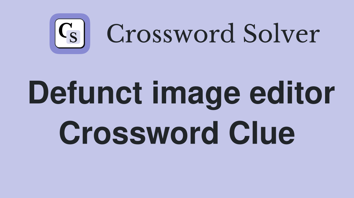 Defunct image editor Crossword Clue