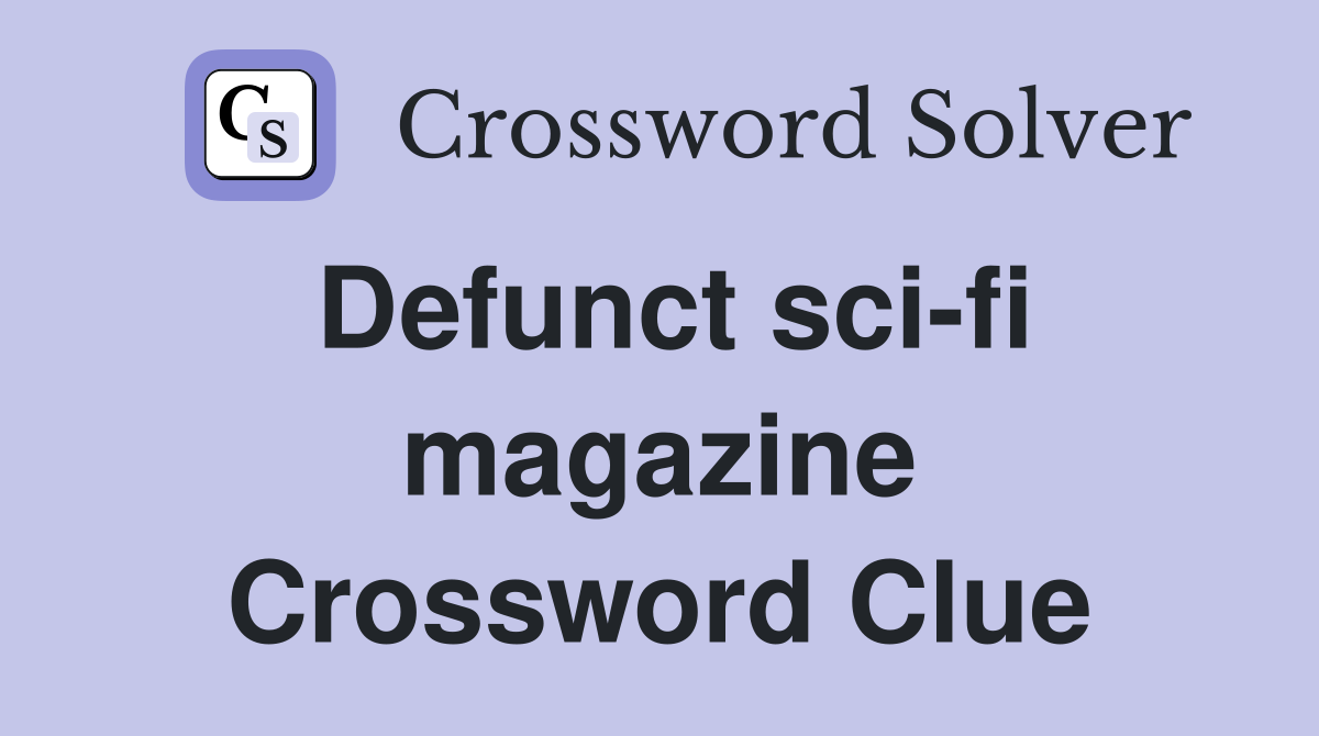 Defunct sci-fi magazine Crossword Clue