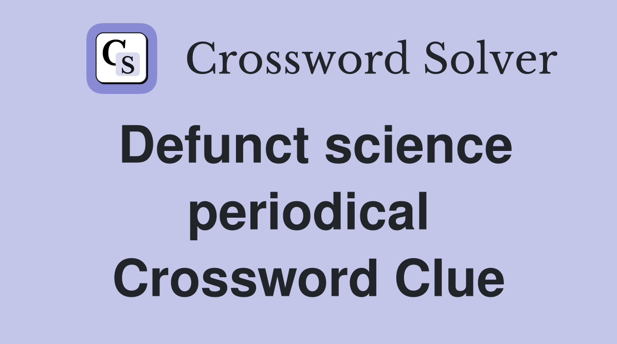 Defunct science periodical Crossword Clue