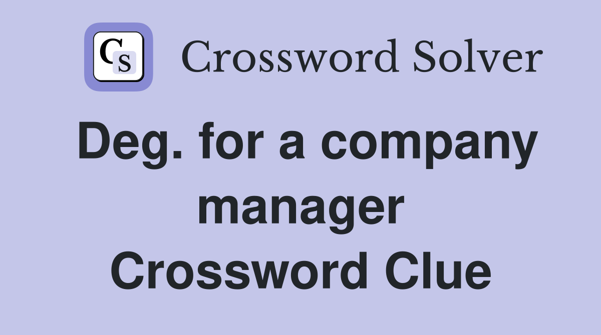 Deg. for a company manager Crossword Clue