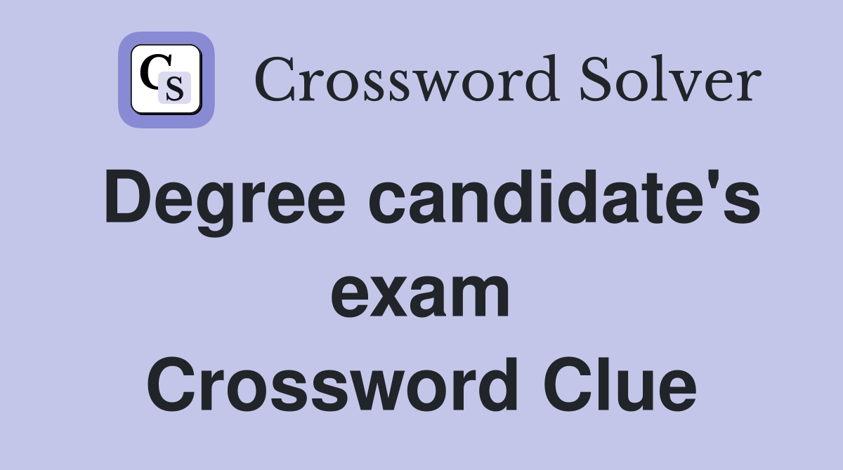 Degree candidate's exam Crossword Clue