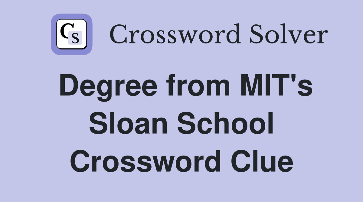 Degree from MIT's Sloan School Crossword Clue