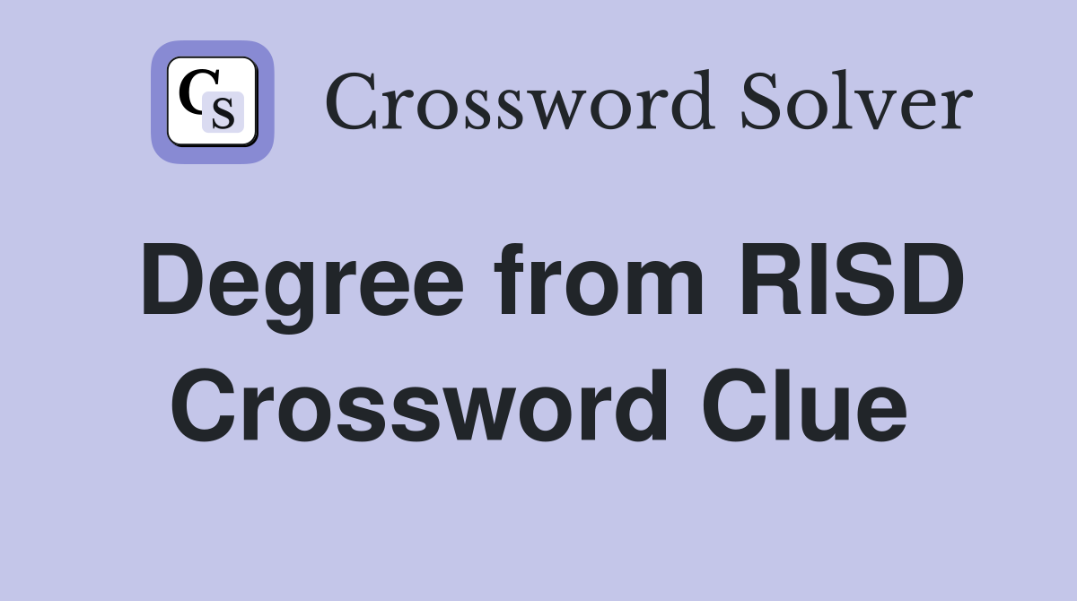 Degree from RISD Crossword Clue
