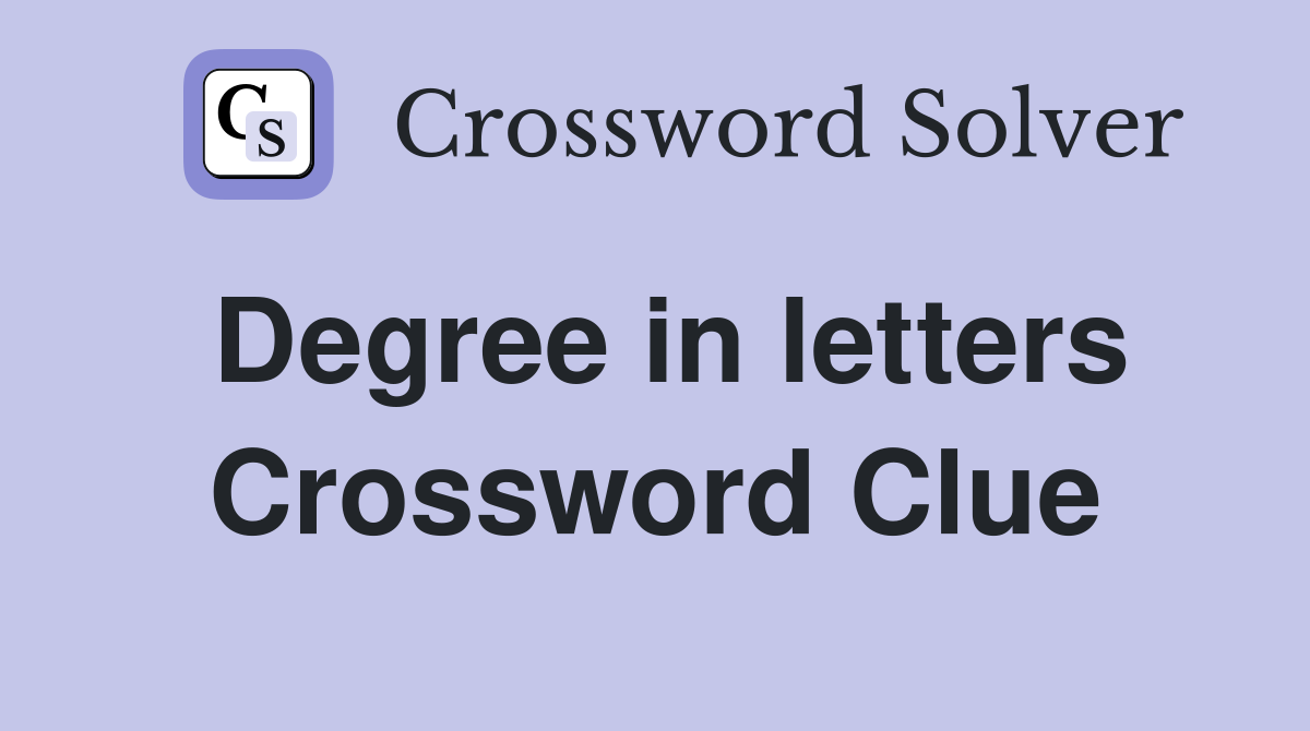 Degree in letters Crossword Clue