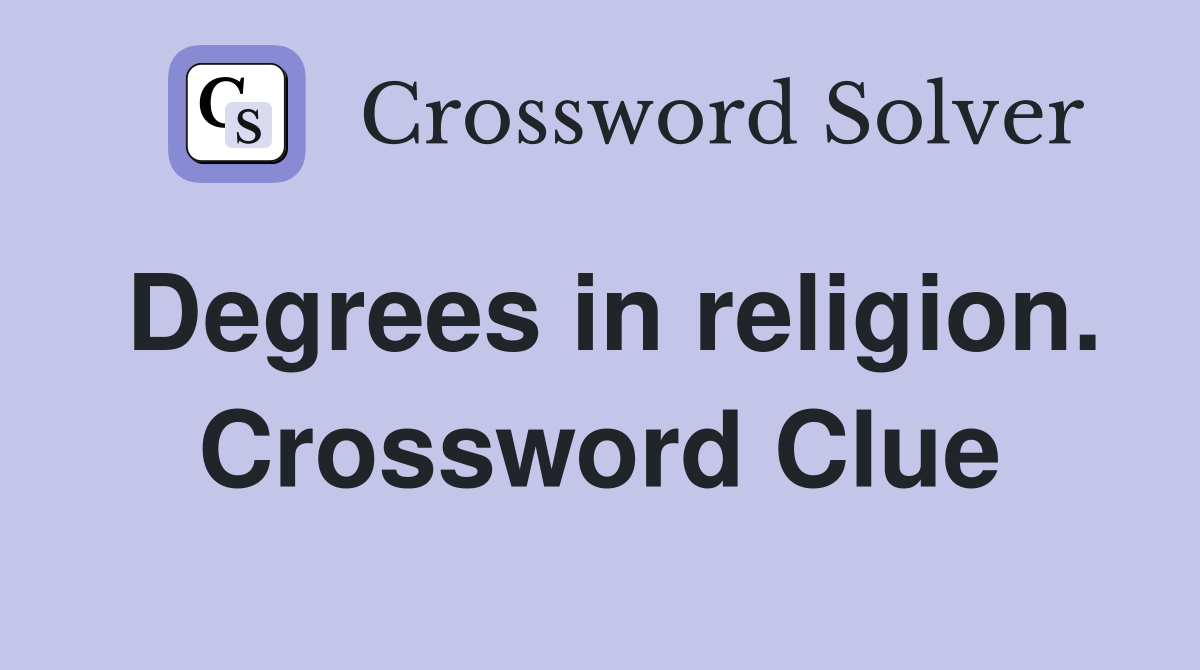 Degrees in religion. Crossword Clue