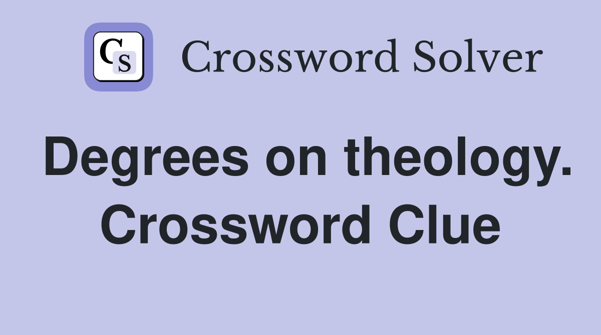 Degrees on theology. Crossword Clue