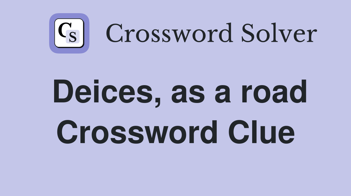 Deices, as a road Crossword Clue