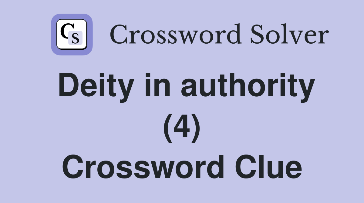 Deity in authority (4) Crossword Clue
