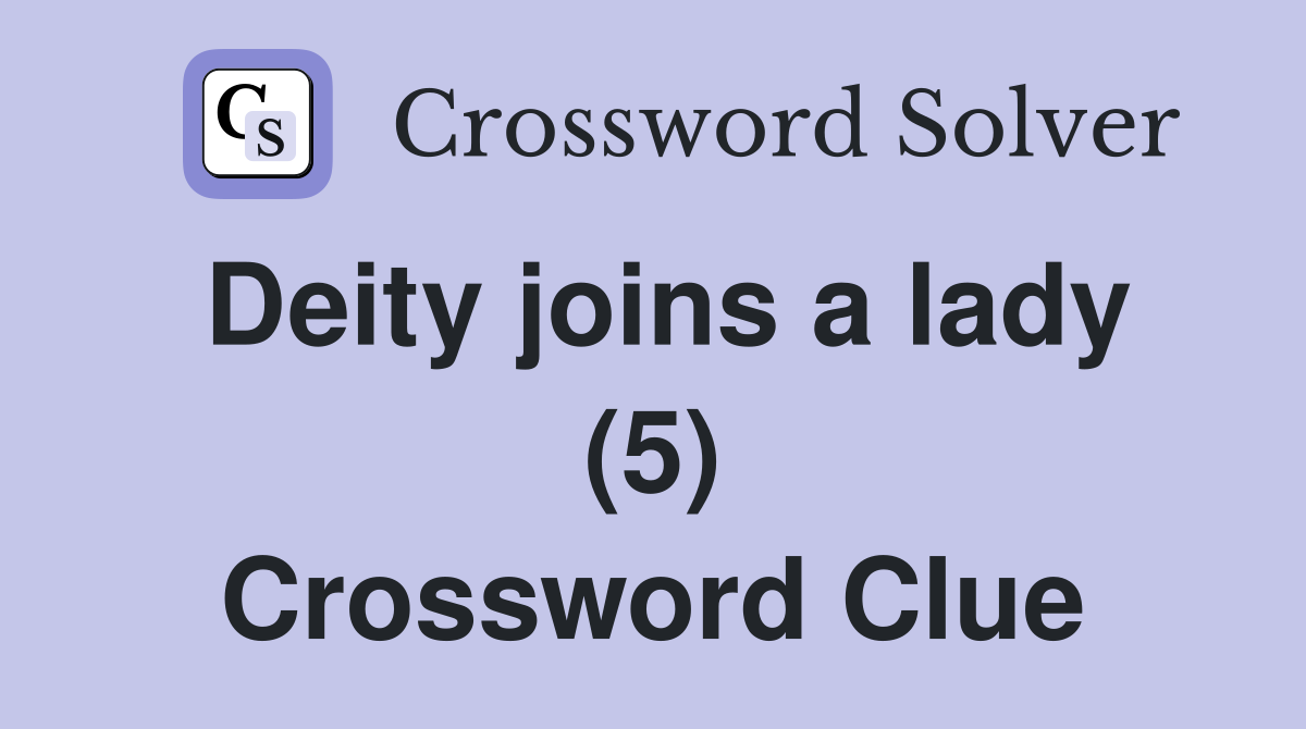 Deity joins a lady (5) Crossword Clue