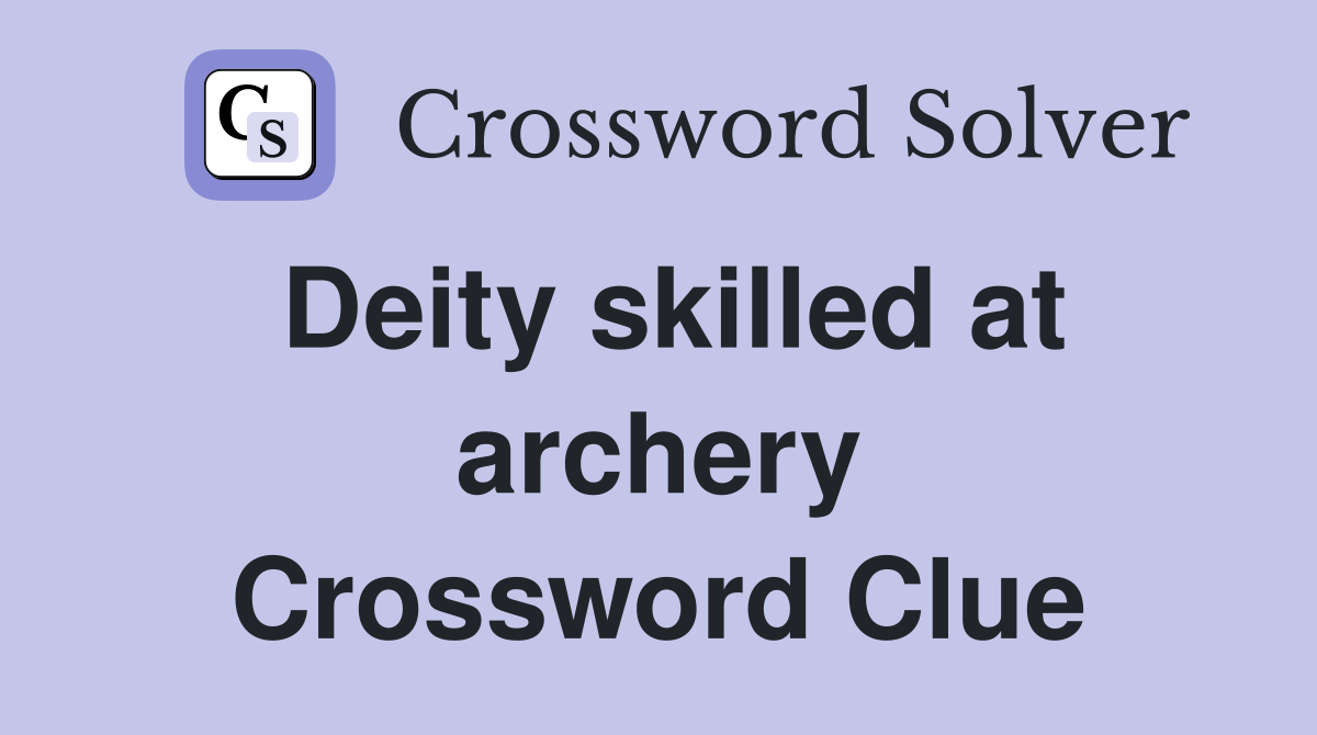 Deity skilled at archery Crossword Clue