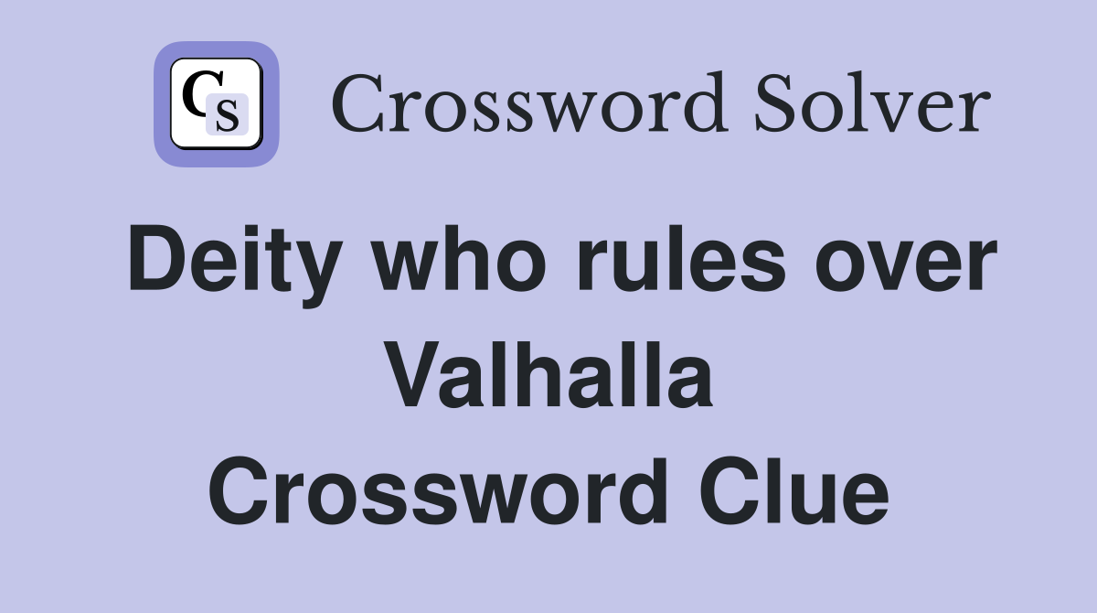 Deity who rules over Valhalla Crossword Clue