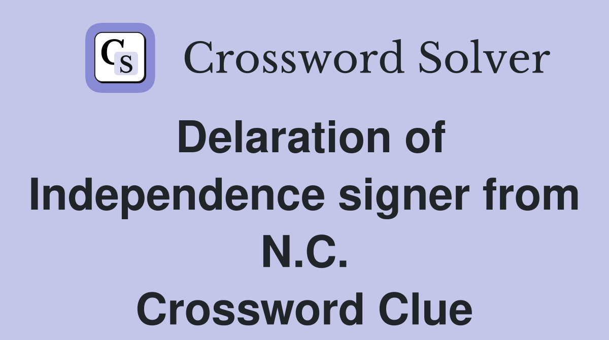 Delaration of Independence signer from N.C. Crossword Clue