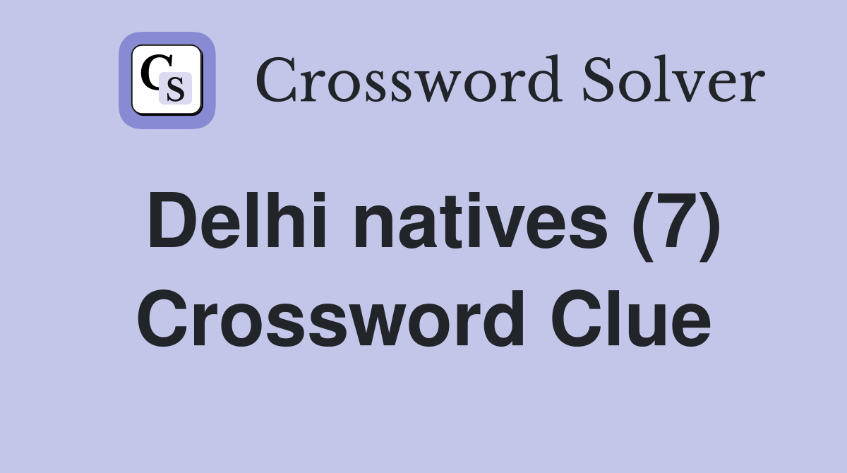 Delhi natives (7) Crossword Clue