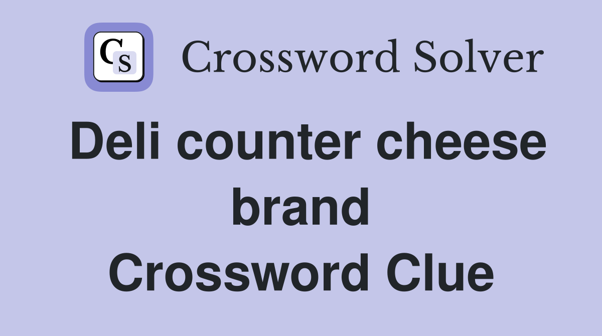 Deli counter cheese brand Crossword Clue